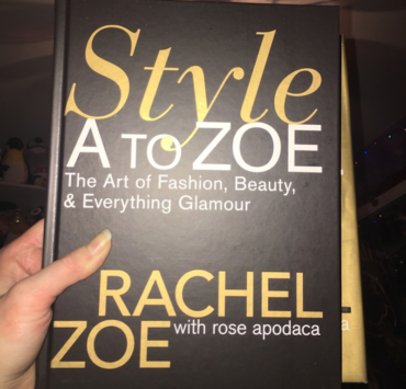 10 Things I Learned from Rachel Zoe’s Book Style A to Zoe 10 Things I Learned from Rachel Zoe’s Book Style A to Zoe