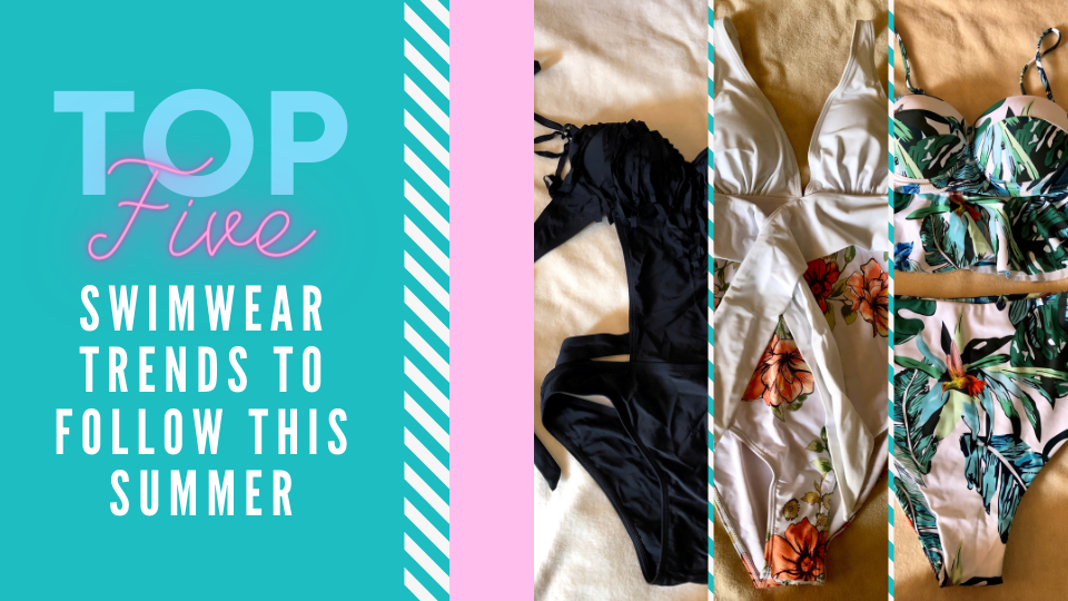 Top 5 Swimwear Trends to Follow This Summer Top 5 Swimwear Trends to Follow This Summer